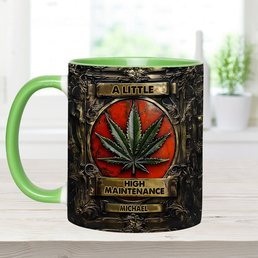 A Little High Maintenence - Personalized Weed Accent Mug