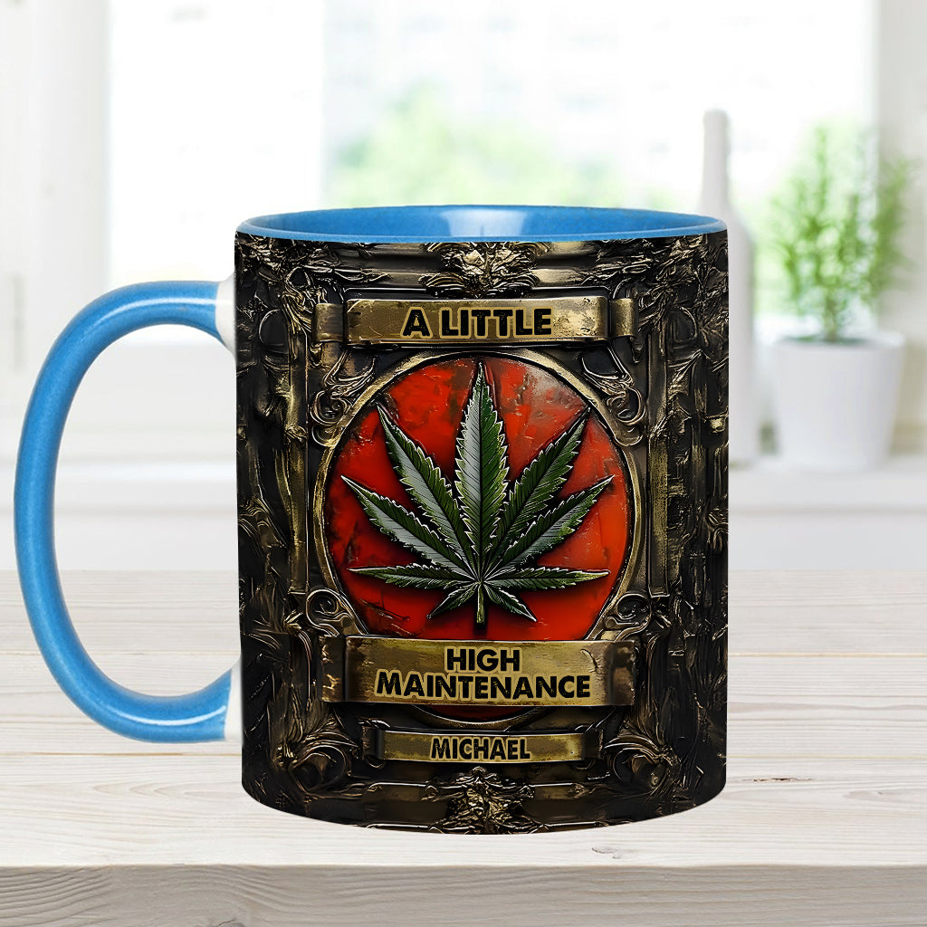 A Little High Maintenence - Personalized Weed Accent Mug