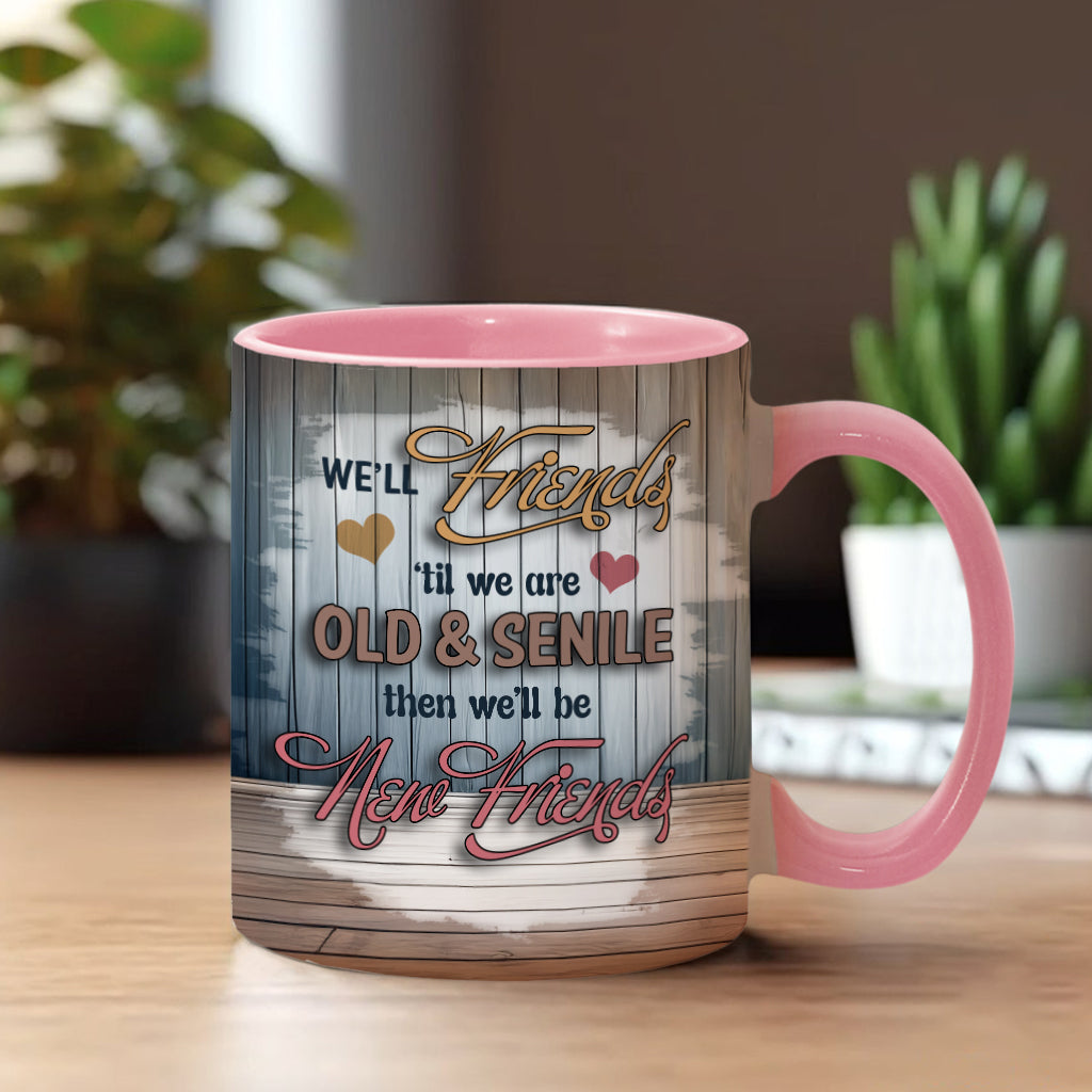Let's Be Friends Til We Re Old And Bonkers - Personalized Bestie Accent Mug