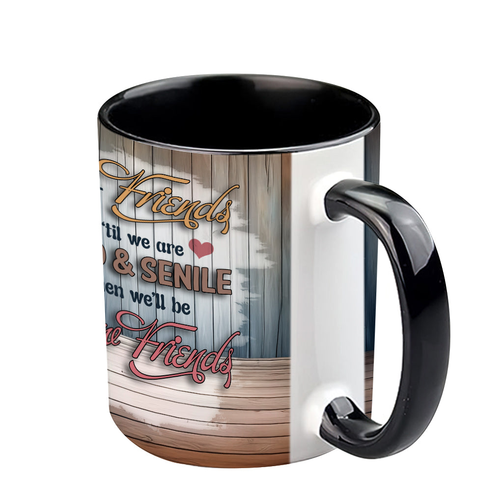 Let's Be Friends Til We Re Old And Bonkers - Personalized Bestie Accent Mug