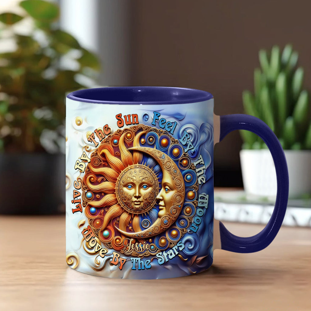Live By The Sun Feel By The Moon Move By The Stars - Personalized Hippie Accent Mug