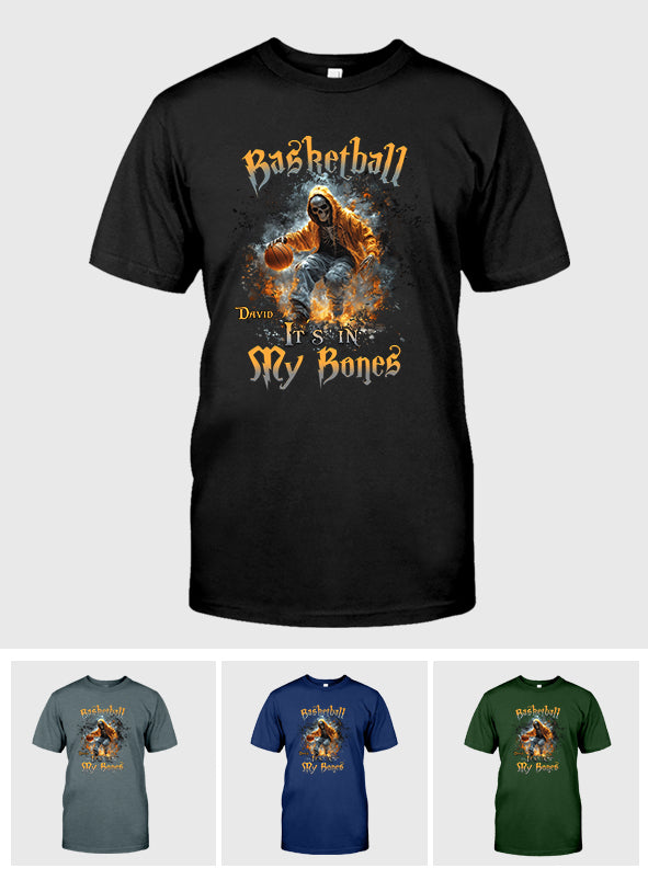Basketball Is In My Bones - Personalized Basketball T-shirt And Hoodie