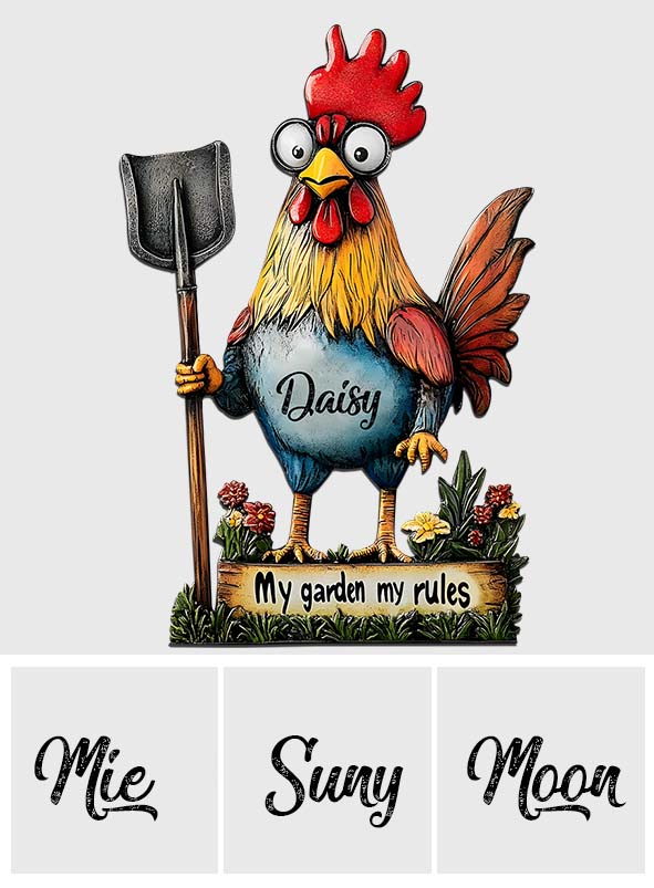 My Garden My Rules - Personalized Chicken Cut Metal Sign