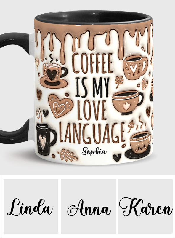 Coffee Is My Love Language - Personalized Coffee Accent Mug