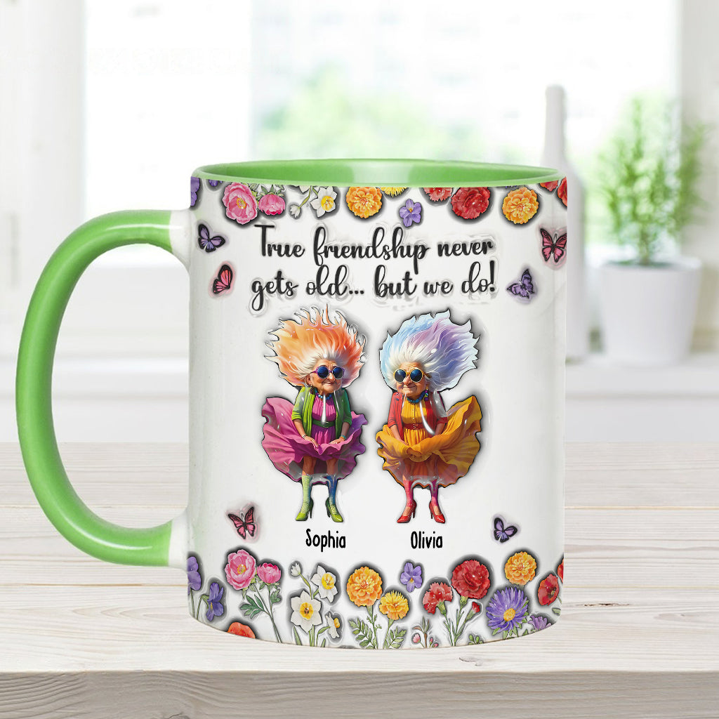 True Fiendship Never Gets Old... But We Do! - Personalized Bestie Accent Mug