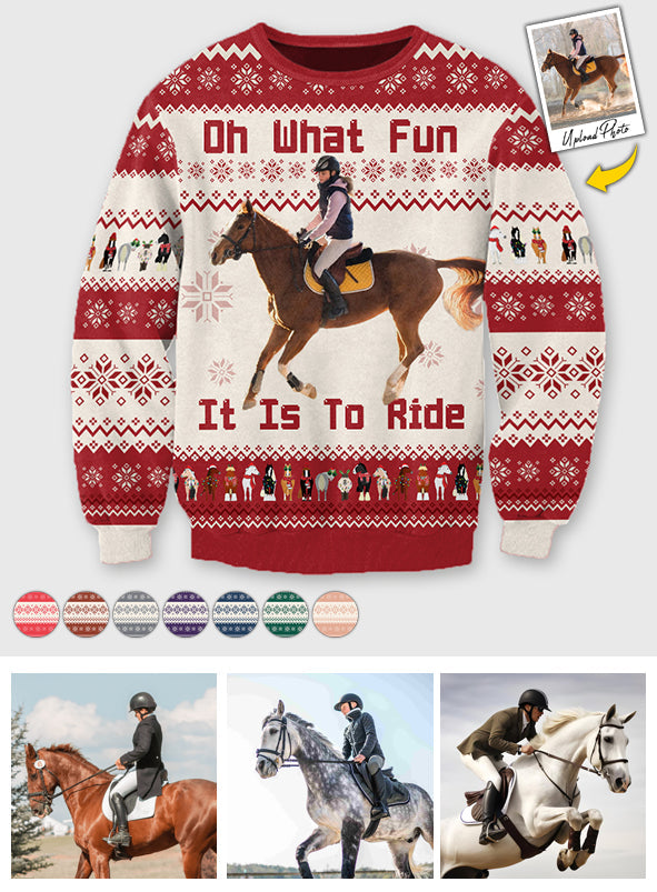 Oh What Fun It Is To Ride Christmas Gift for Horse Lovers - Personalized Horse Ugly Sweater