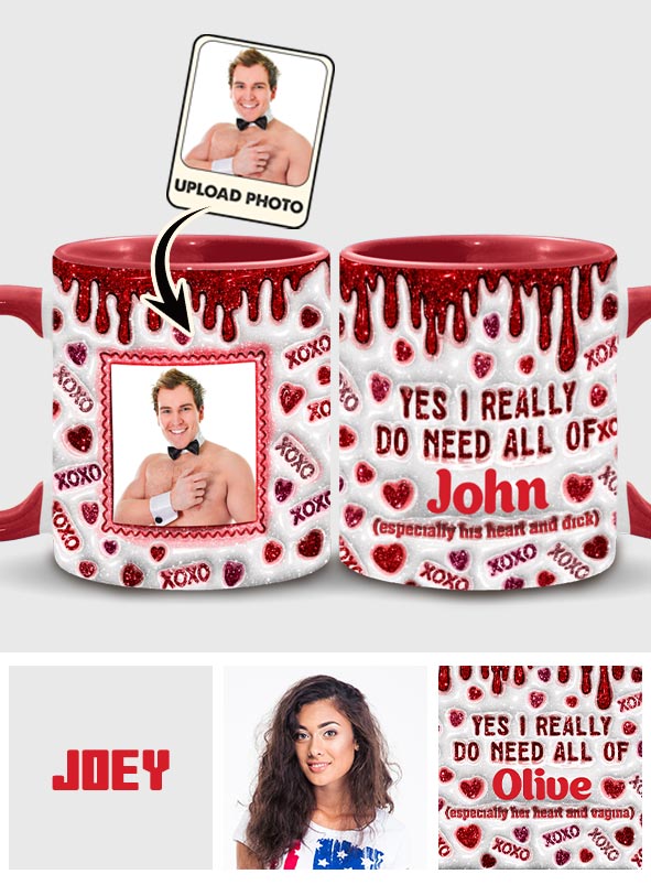 Yes I Really Do Need - Personalized Couple Accent Mug