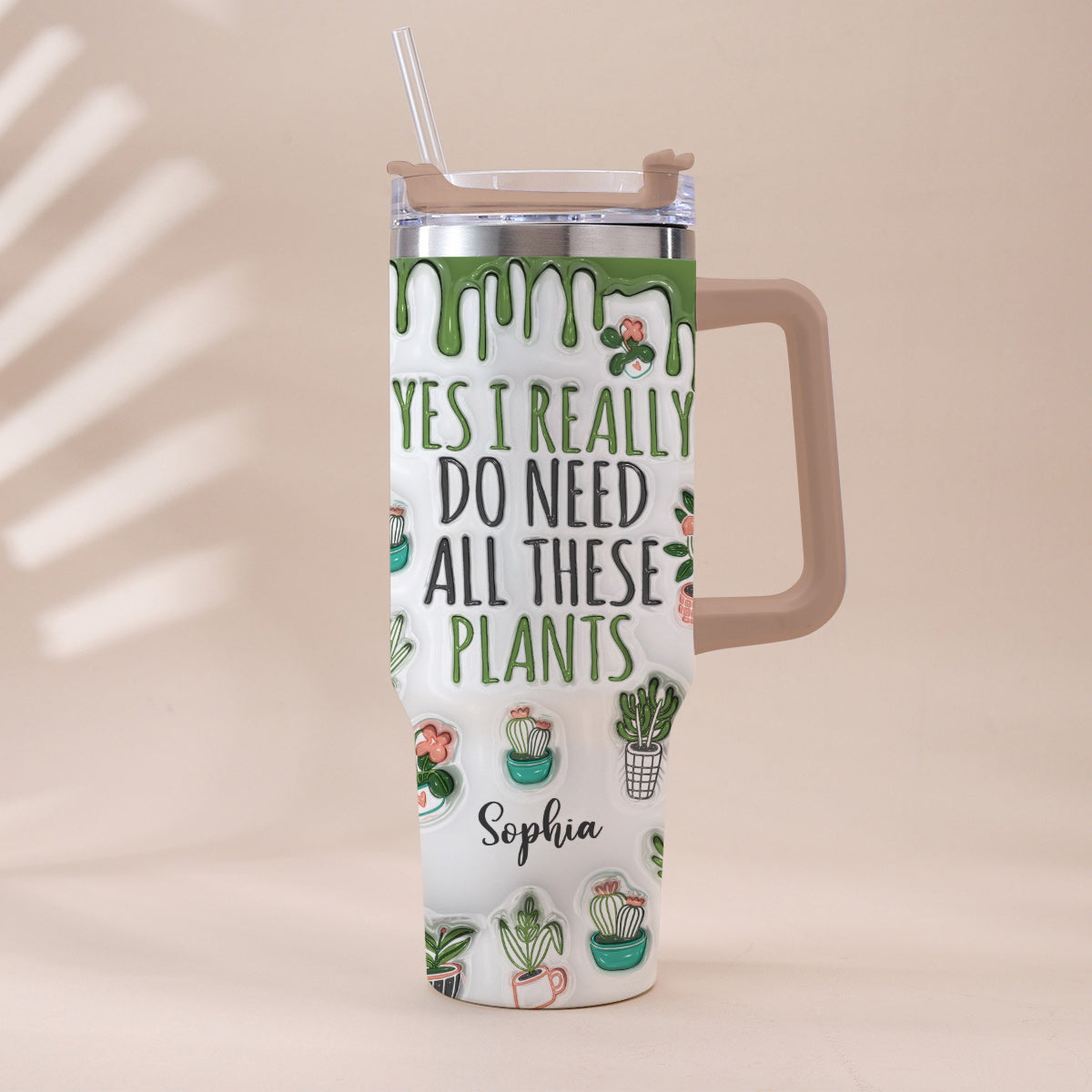 Yes I Really Do Need All These Plants - Personalized Gardening Tumbler With Handle