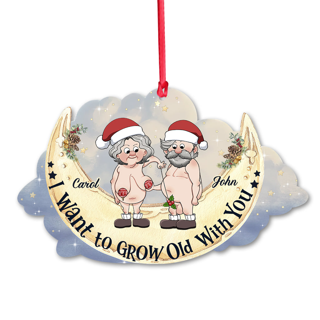 I Want To Grow Old With You - Personalized Couple Ornament