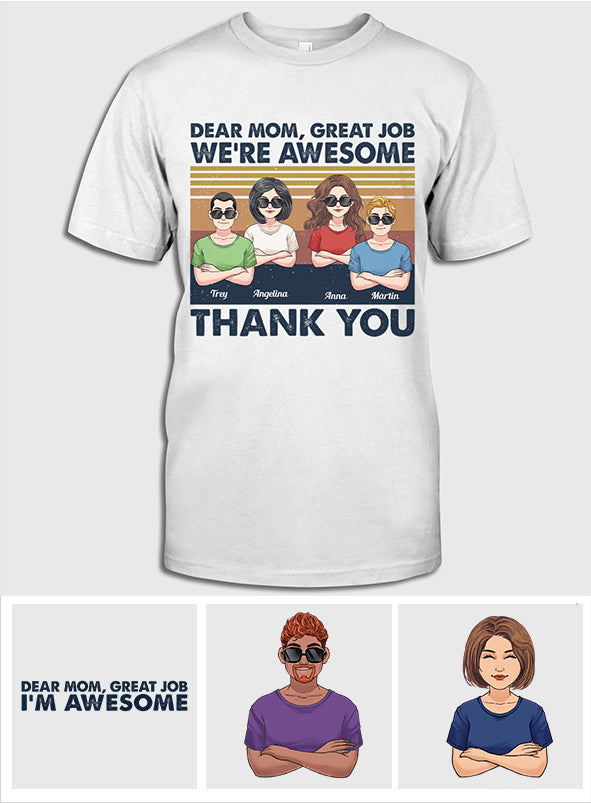 Great Job Mom - Personalized Mother T-shirt And Hoodie