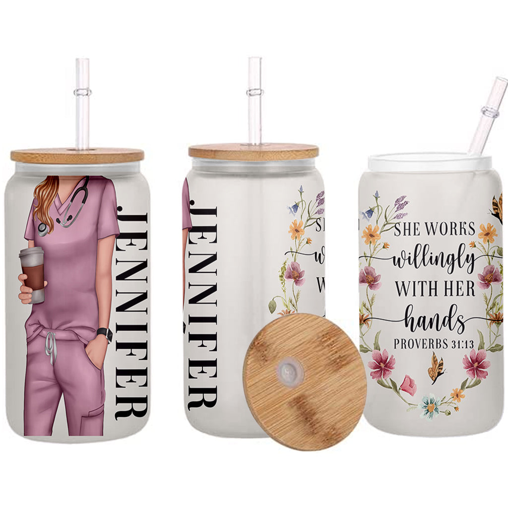 She Works Willingly With Her Hands - Personalized Nurse Can Glass