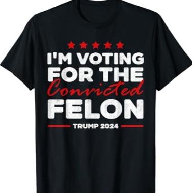 T-shirt « Je vote pour le criminel condamné Trump », T-shirt républicain, T-shirt Trump 2024, T-shirt républicain patriote, T-shirt MAGA et sweat à capuche