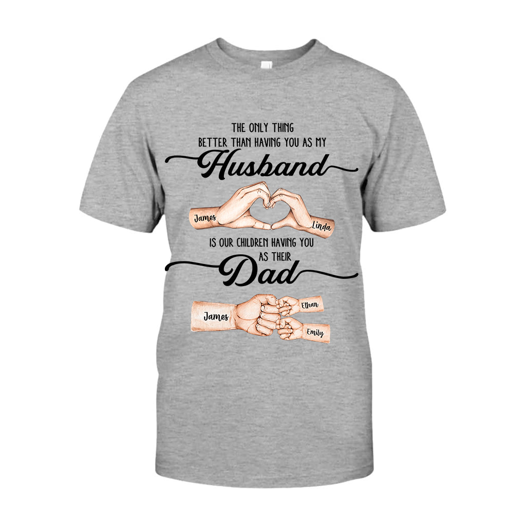 First Husband Now Daddy - Personalized Father T-shirt And Hoodie