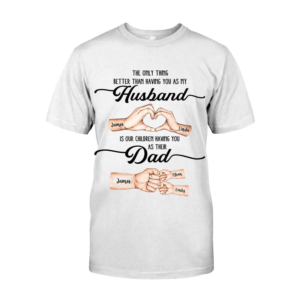 First Husband Now Daddy - Personalized Father T-shirt And Hoodie