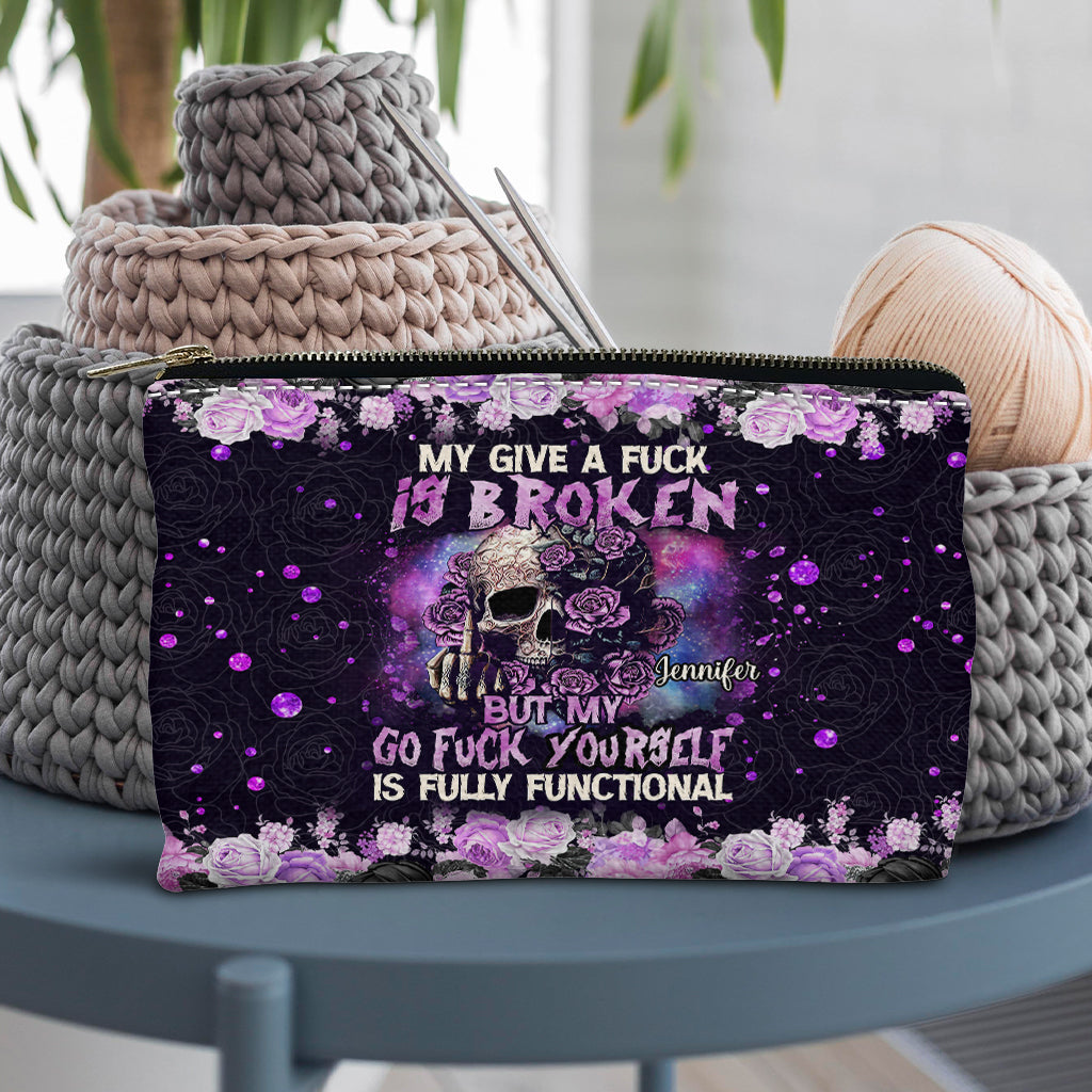 My Give A Fck Is Broken But My Go Fck Yourself Is Fully Functional - Personalized Skull Pouch