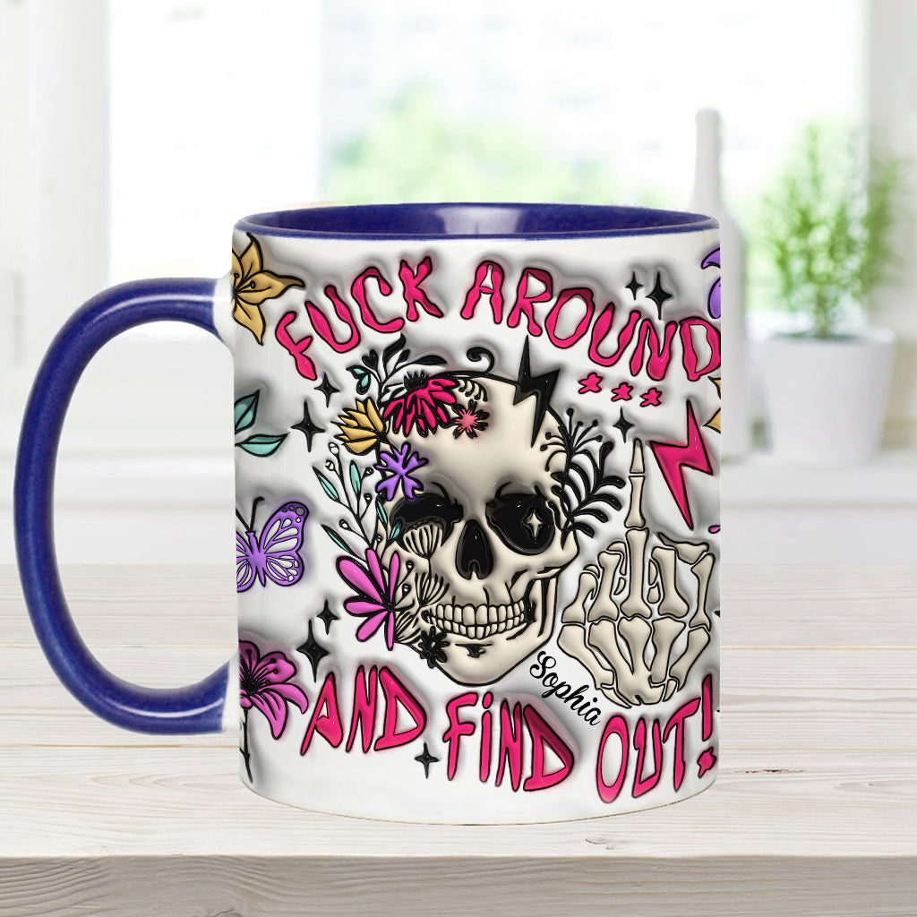 Fuck Around And Find Out - Personalized Skull Accent Mug