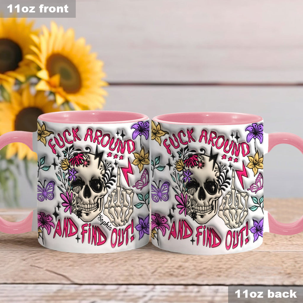 Fuck Around And Find Out - Personalized Skull Accent Mug