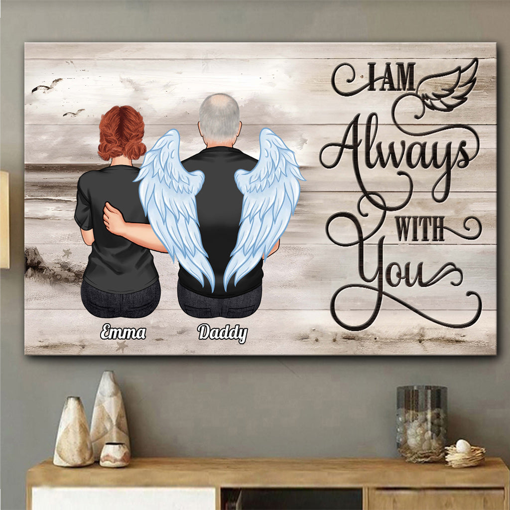 I'm Always With You - Personalized Memorial Canvas And Poster