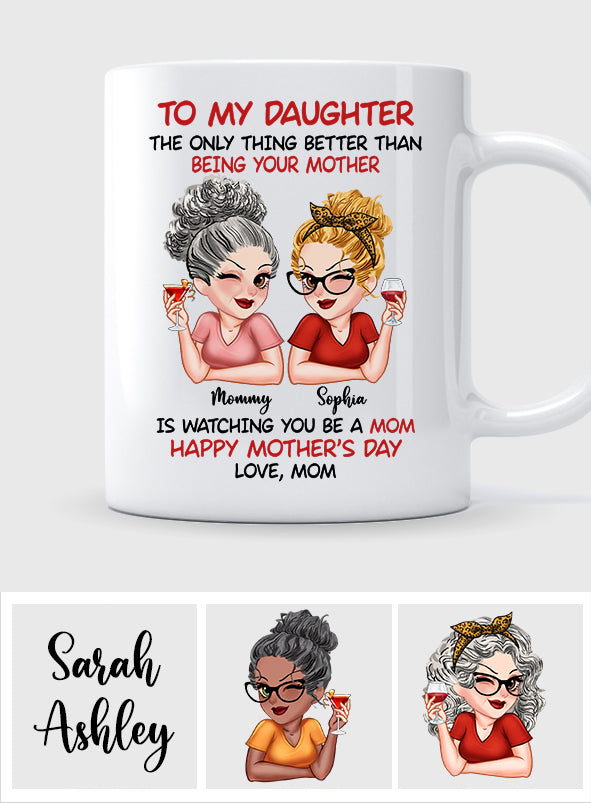 To My Daughter Happy Mother‘s Day - Personalized Daughter Mug