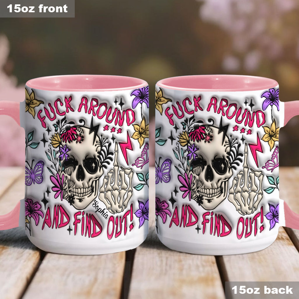 Fuck Around And Find Out - Personalized Skull Accent Mug