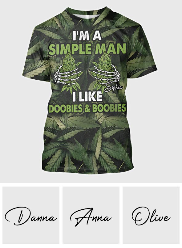 I'm A Simple Man I Like Doobies & Boobies - Personalized Weed All Over Shirt