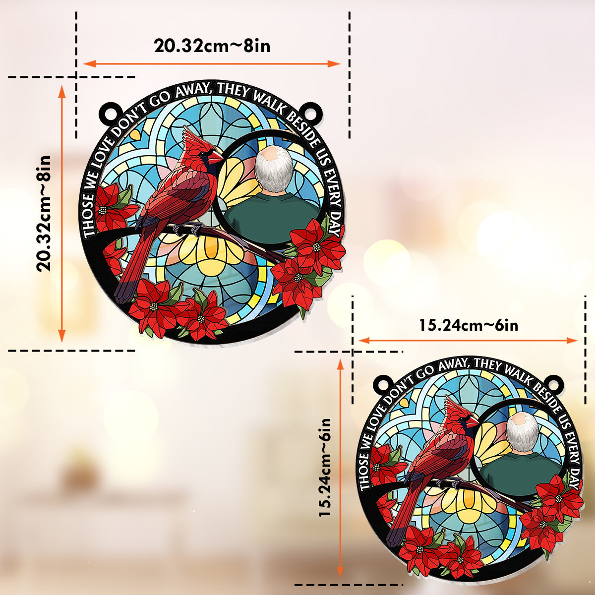 Those We Love Don't Go Away Cardinal - Personalized Memorial Window Hanging Suncatcher Ornament