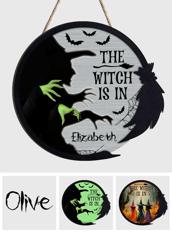 The Witch Is In - Personalized Witch Custom Shaped Wood Sign