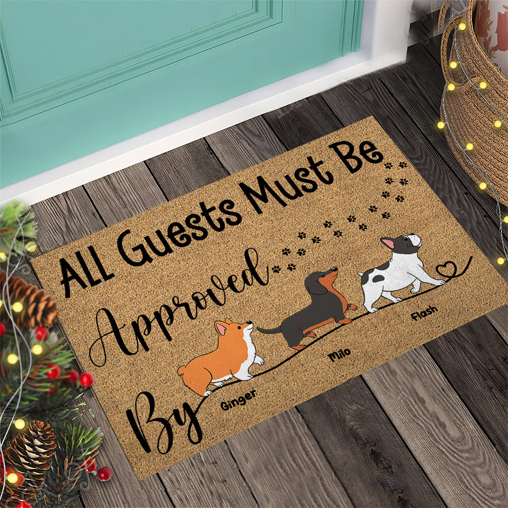 All Guests Must Be Approved By - Personalized Dog Doormat