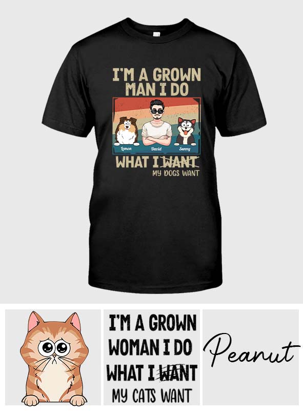 Je suis un adulte, je fais ce que mes animaux veulent - T-shirt et sweat à capuche personnalisés pour chiens