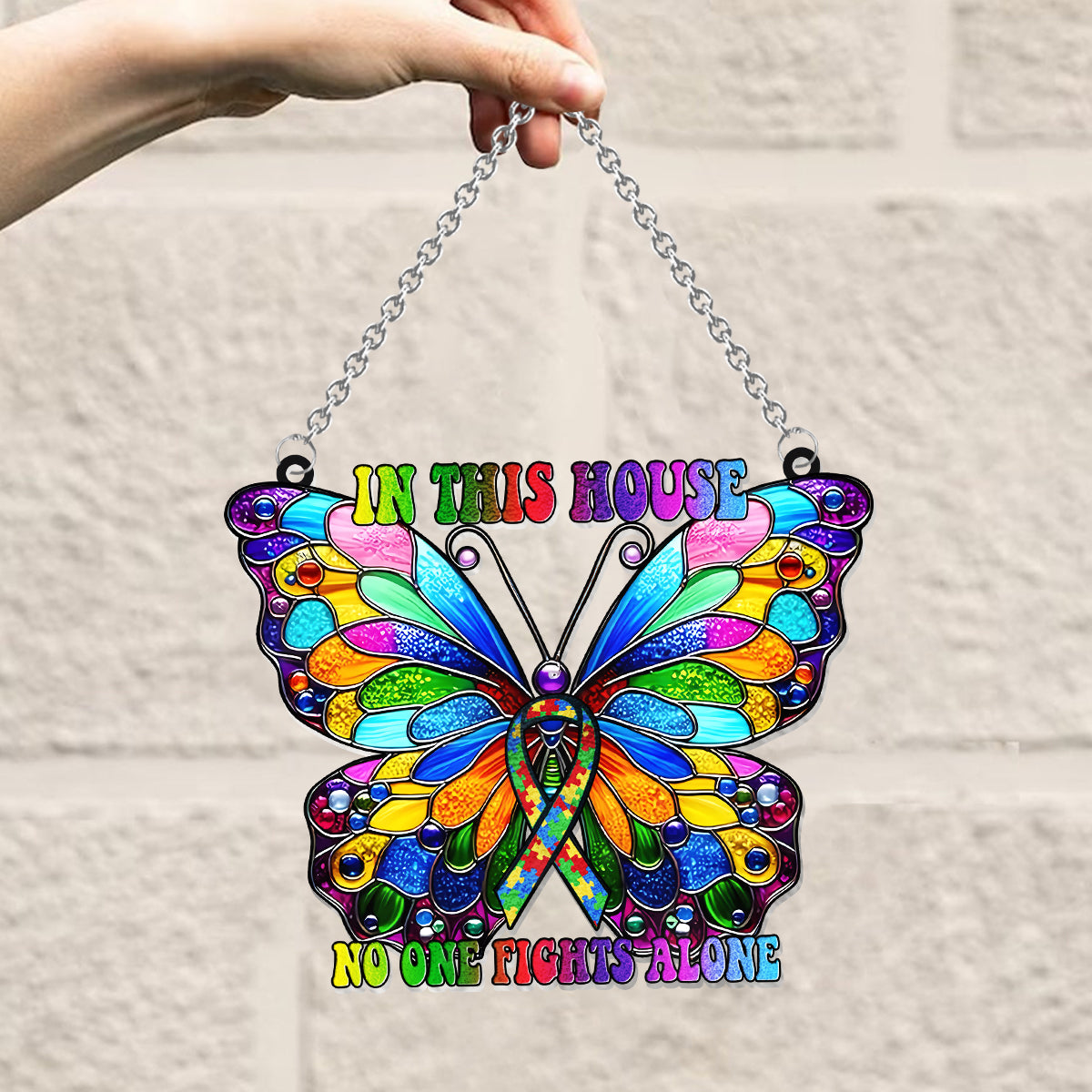 In This House No One Fights Alone - Autism Awareness Window Hanging Suncatcher Ornament