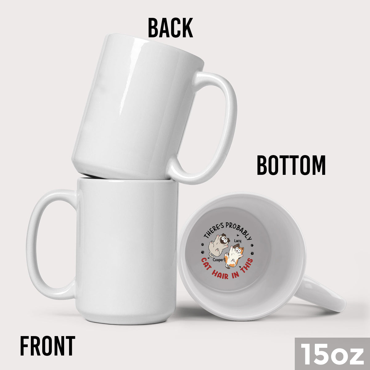 There's Probably Cat Hair In This - Personalized Cat Hidden Message Mug