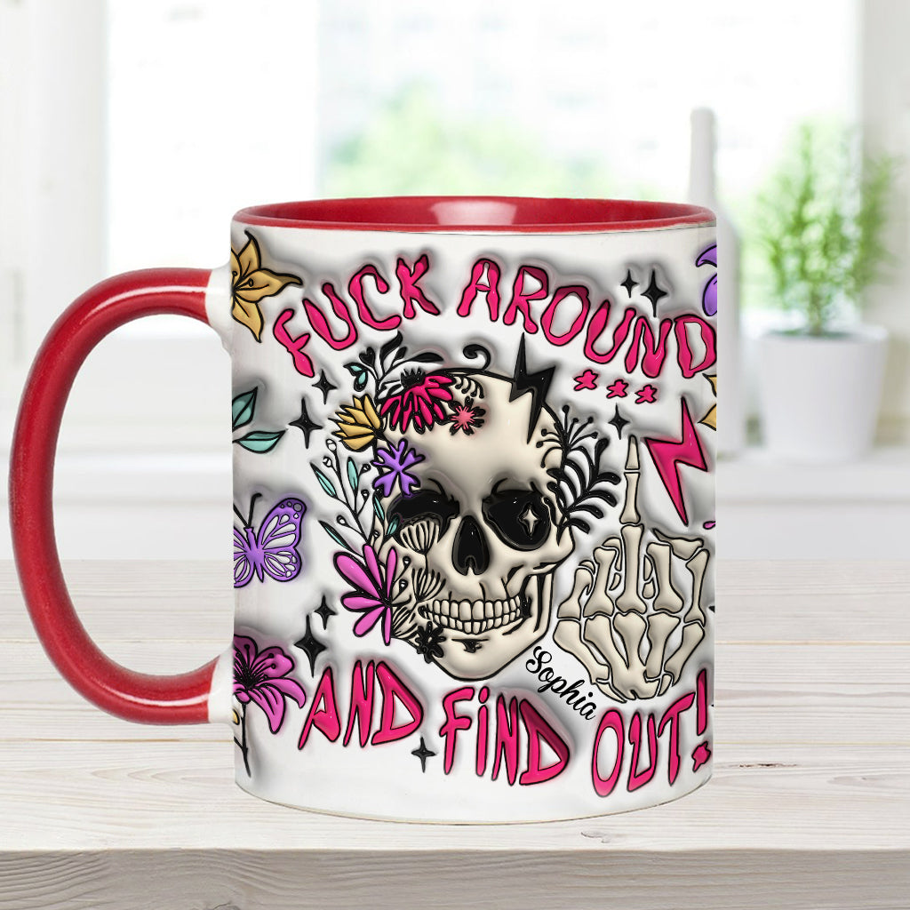 Fuck Around And Find Out - Personalized Skull Accent Mug