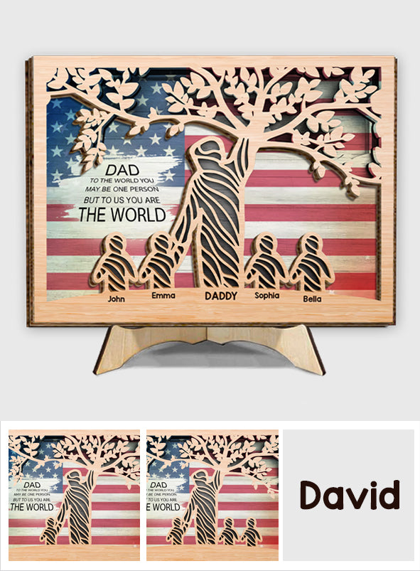 To Us You Are The World - Personalized Father 2 Layered Wood Sign / Wood Plaque