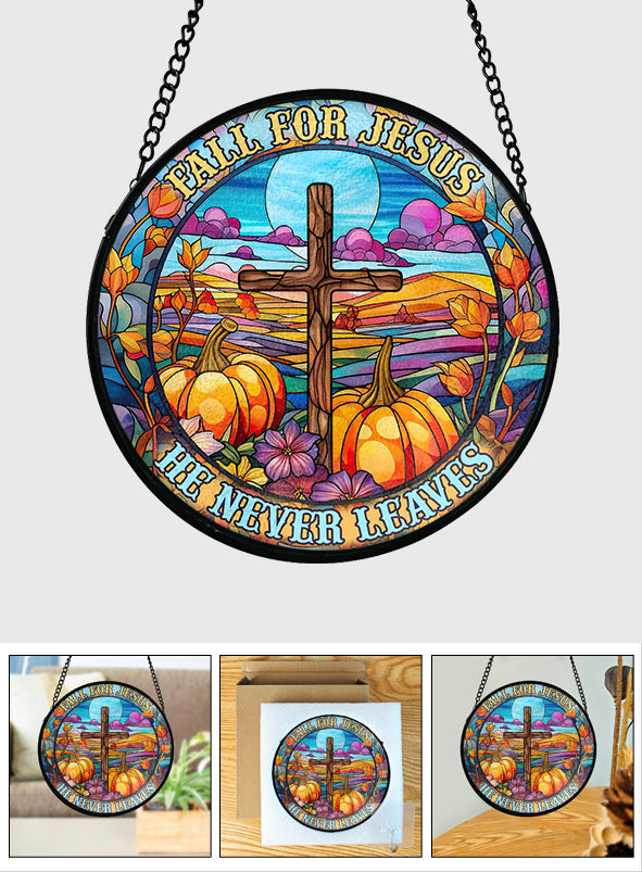 Fall For Jesus He Never Leaves - Christian Stained Glass Suncatcher