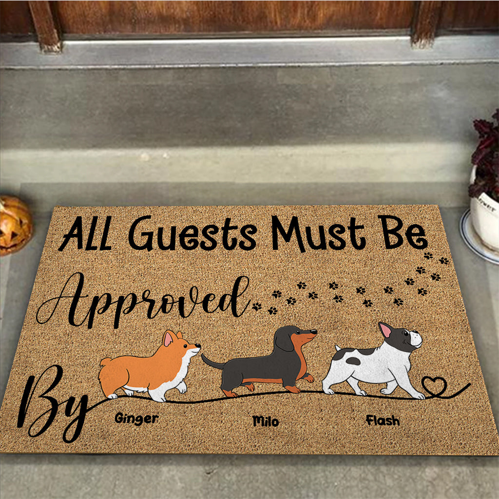 All Guests Must Be Approved By - Personalized Dog Doormat