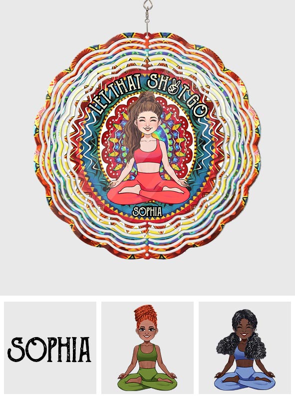 Let That Sh*t Go - Personalized Yoga Wind Spinner