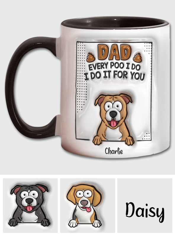 Papa, jedes Mal, wenn ich kacke - Personalisierte Tasse mit Hundemotiv