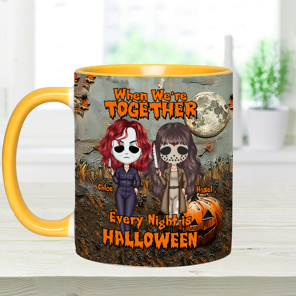 When We're Together Every Night is Halloween - Personalized Bestie Accent Mug