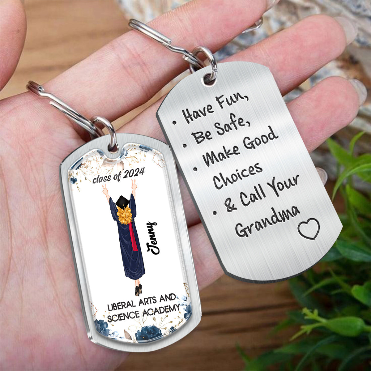 Have Fun Make Good Choices Call Your Nana - Personalized Graduation Epoxy Metal Keychain