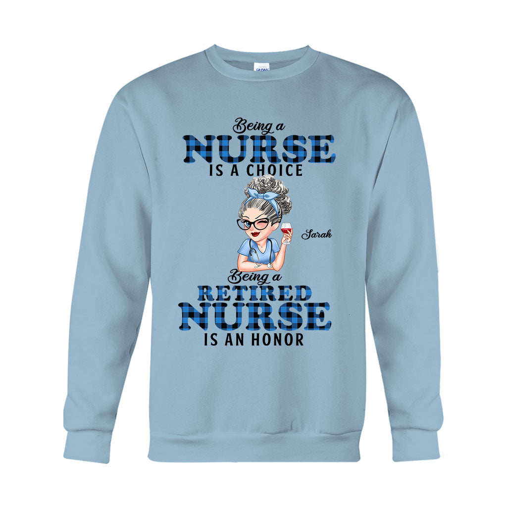 Being Is A Retired Nurse Is An Honor - Personalized Nurse T-shirt And Hoodie