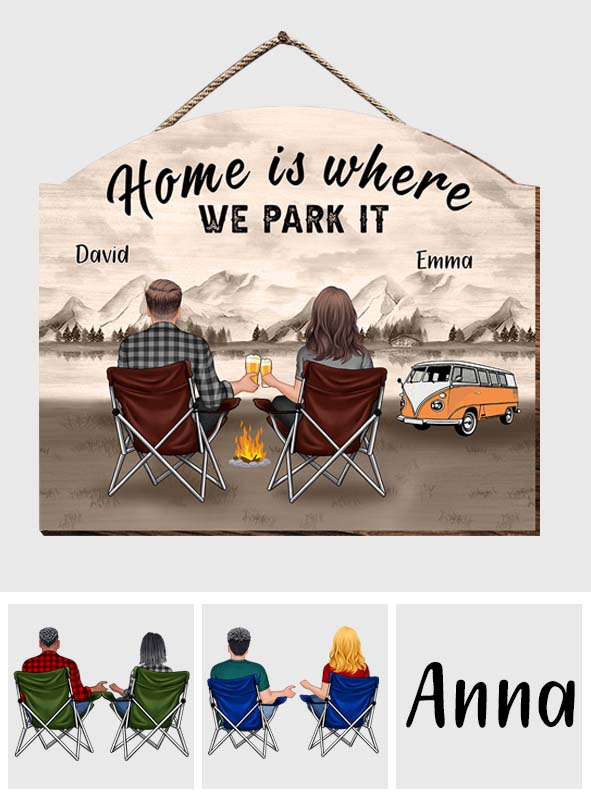 Home Is Where We Park It - Personalized Camping Custom Shaped Wood Sign