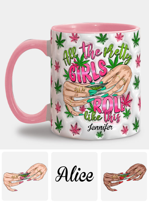 Toutes les jolies filles roulent comme ça - Mug personnalisé avec accent cannabis