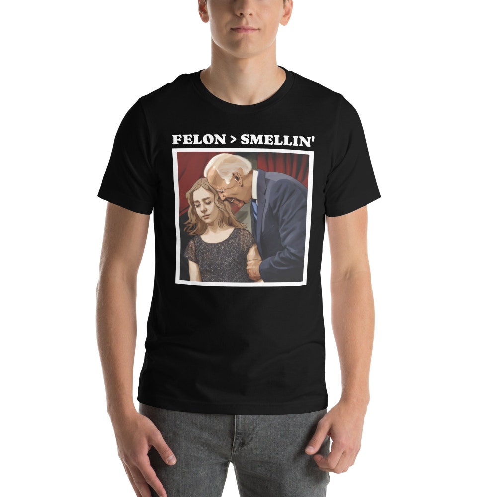 Felon > Smellin' FJB Trump Felony T-Shirt, Still Voting Trump Shirt, Trump 2024 Vintage Tee Shirts T-Shirt & Hoodie