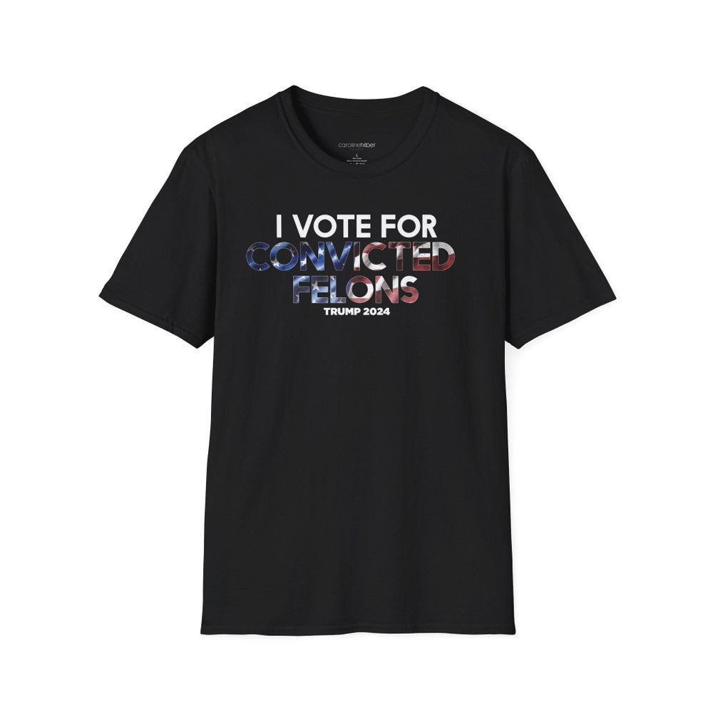 „Ich wähle verurteilte Straftäter“-Shirt, Trump 2024 Unisex-T-Shirt, Wahlkampf-T-Shirt 2024, Donald Trump 2024 T-Shirt & Hoodie