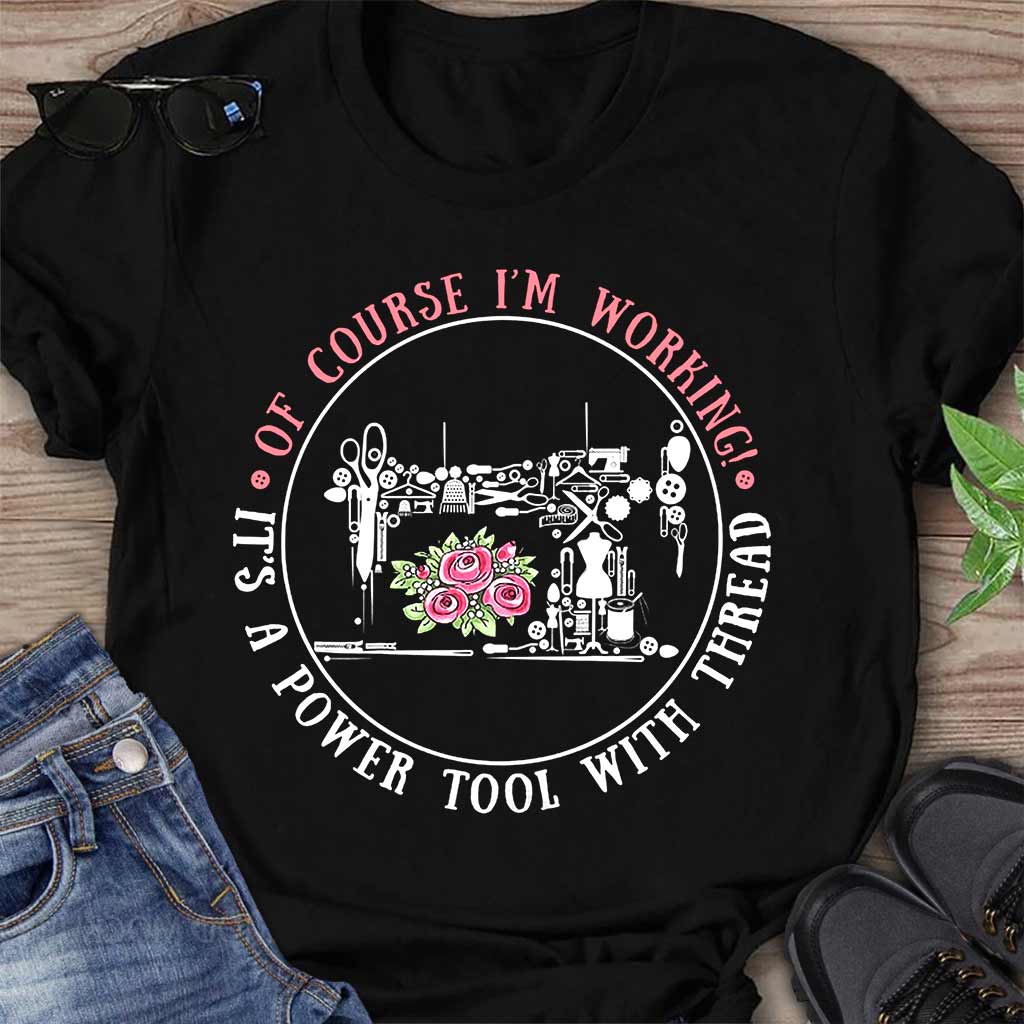 I'm Working - Sewing T-shirt And Hoodie 082021