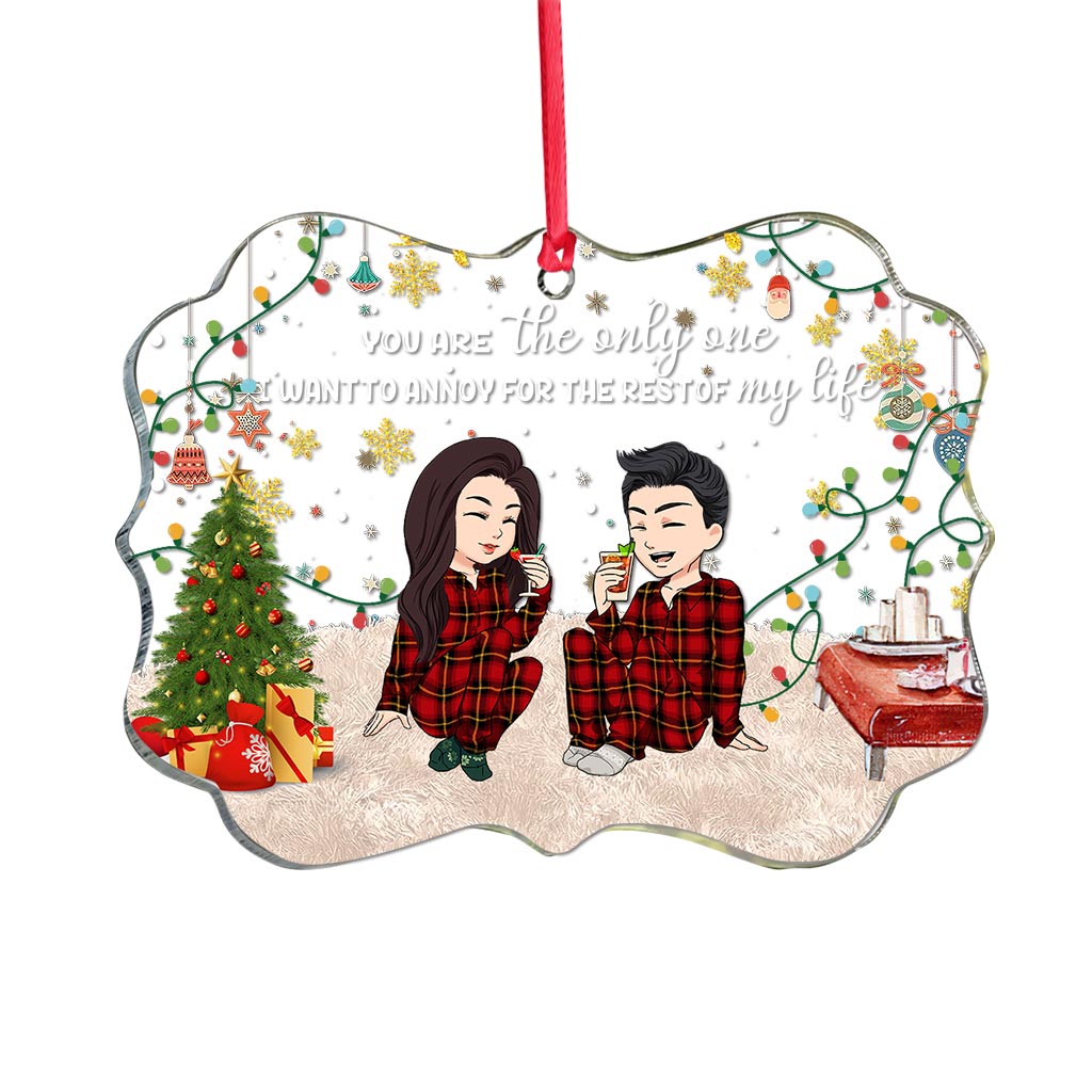 You Are The Only One I Want To Annoy - Personalized Couple Transparent Ornament