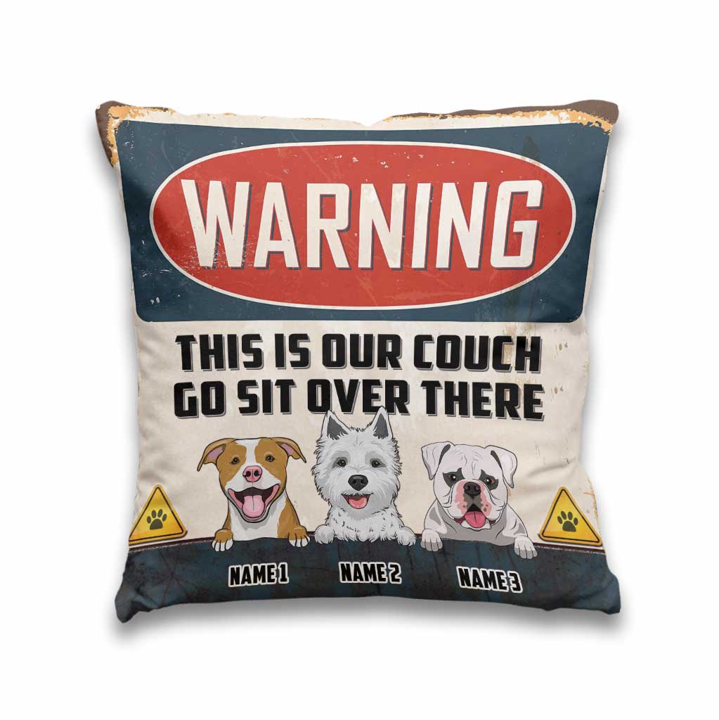Warning This Is Our Couch - Personalized Dog Throw Pillow
