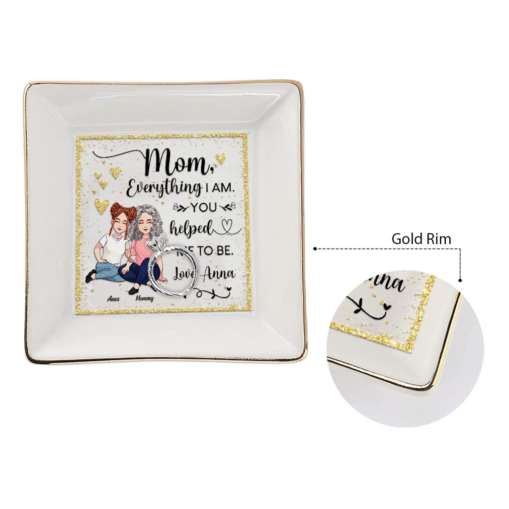 You Helped Me To Be - Personalized Mother Jewelry Dish