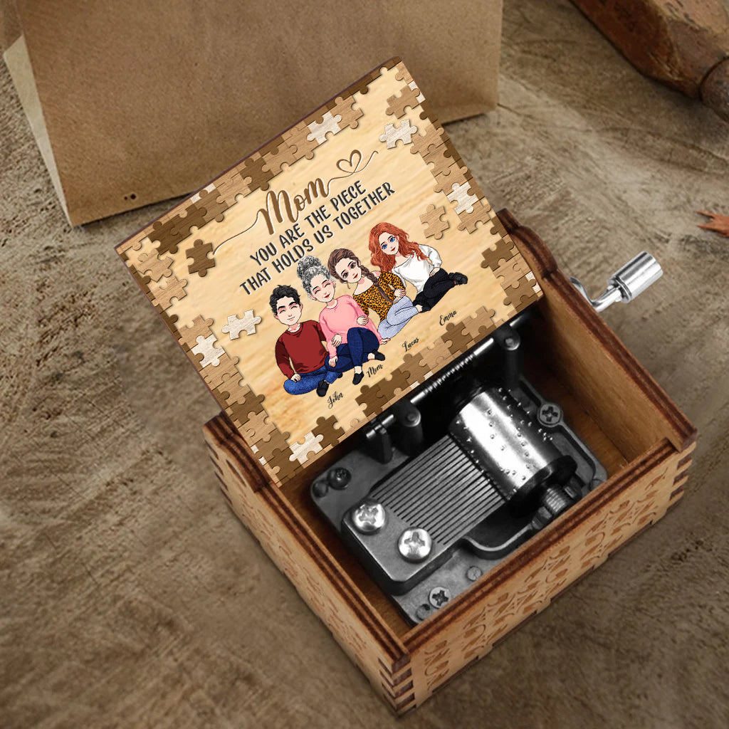 Mom You Are The Piece That Holds Us Together - Personalized Mother's Day Mother Hand Crank Music Box