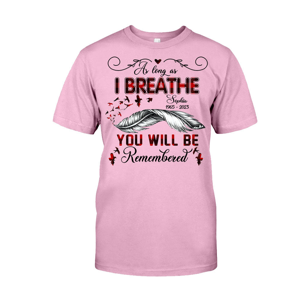 You Will Be Remembered - Personalized Memorial T-shirt & Hoodie